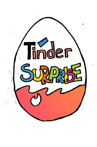                     Tinder surprise                